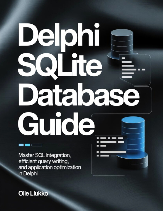 Kniha DELPHI SQLITE DATABASE GUIDE Olle Liukko