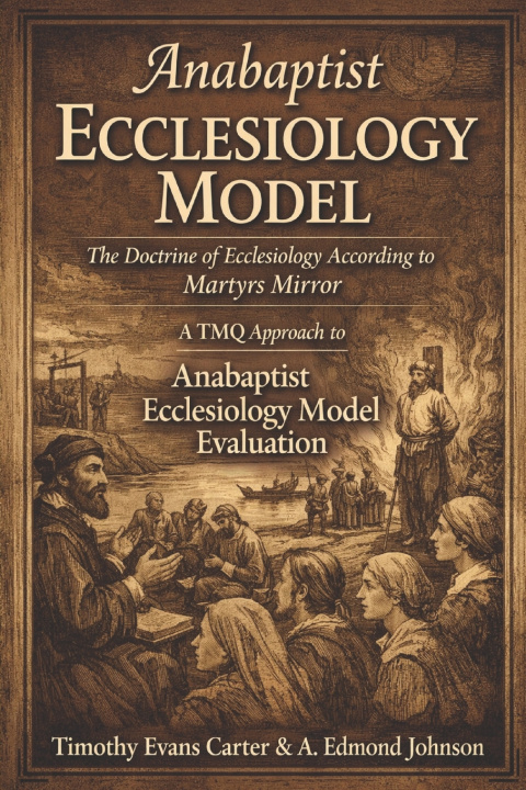 Kniha Anabaptist Ecclesiology Model A. Edmond Johnson
