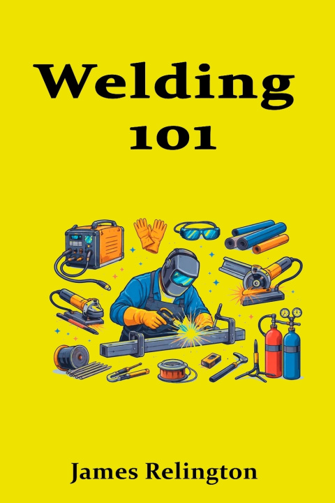 Kniha Welding 101 James Relington