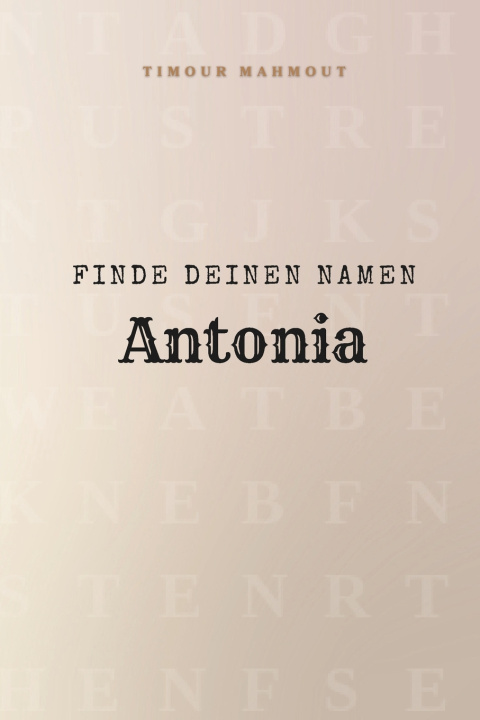 Kniha Finde Deinen Namen Antonia Timour Mahmout