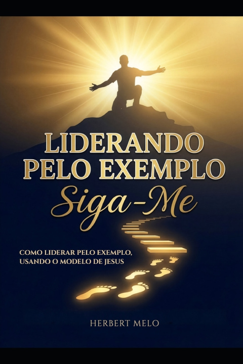 Kniha Liderando pelo exemplo Herbert Melo De Oliveira