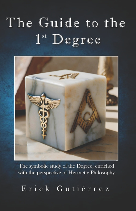 Libro The Guide to the 1st Degree Erick Gutiérrez Argüello