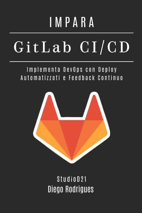 Book IMPARA GitLab CI/CD Diego Rodrigues