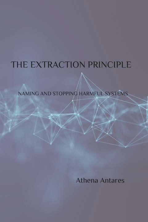 Knjiga The Extraction Principle Athena Antares