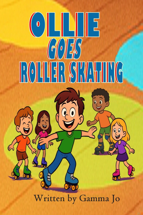 Knjiga Ollie Goes Roller Skating Gamma Joe