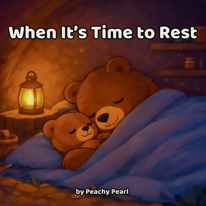 Knjiga When It's Time to Rest Peachy Pearl