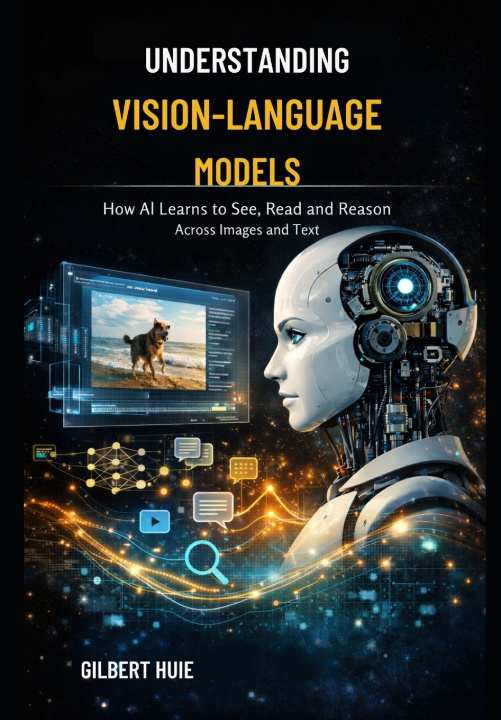 Kniha Understanding Vision-Language Models Gilbert Huie