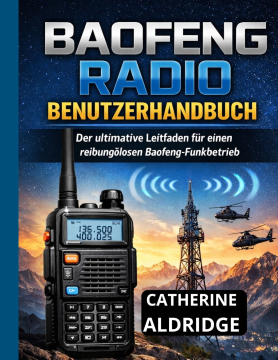 Libro Baofeng radio benutzerhandbuch Catherine Aldridge