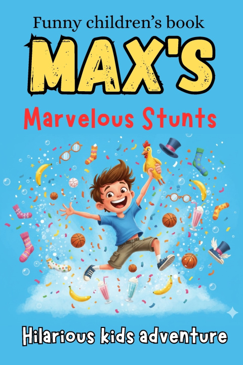 Kniha Max's Marvelous Stunts Dreamworld Publishers