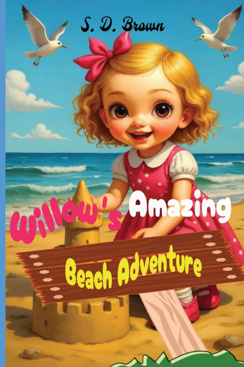 Kniha Willows Amazing Beach Adventure S D Brown