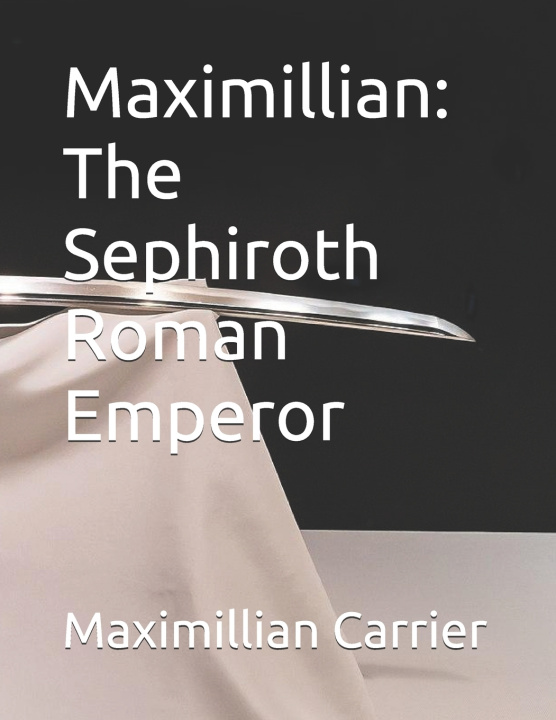Kniha Maximillian Maximillian Carrier IiI