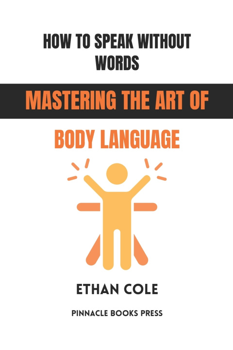 Kniha How to Speak Without Words Ethan Cole