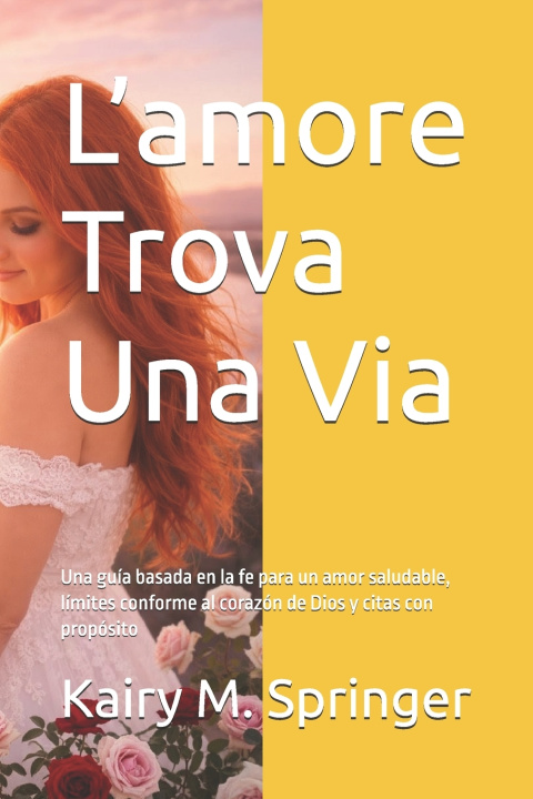 Knjiga L'amore Trova Una Via Kairy Springer