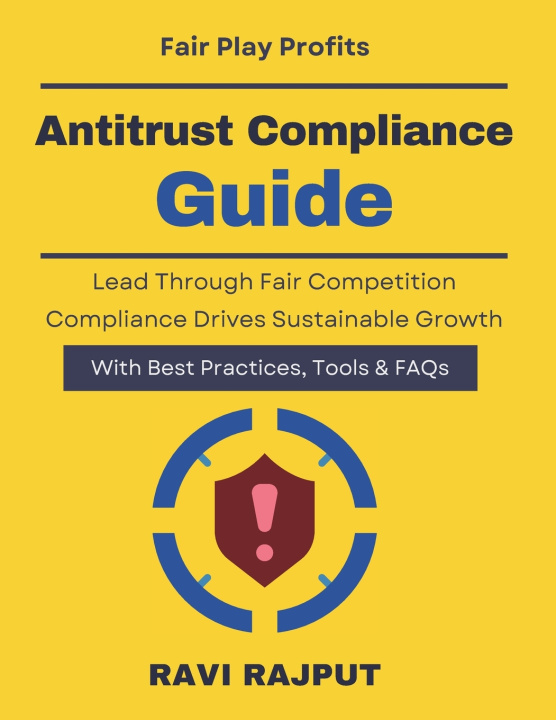 Kniha Antitrust Compliance Guide RAVI RAJPUT