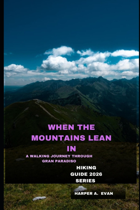 Kniha WHEN THE MOUNTAINS LEAN IN HARPER A. EVAN