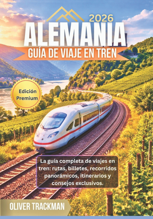 Kniha Guía de viaje por Alemania en tren 2026 Oliver Trackman