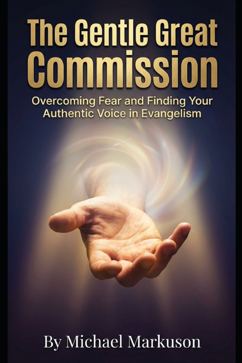Kniha The Gentle Great Commission Michael Markuson