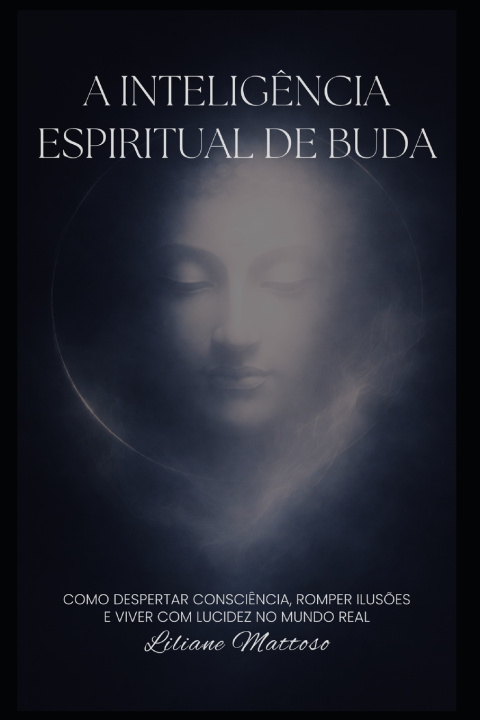 Kniha A Inteligência Espiritual de Buda Liliane Mattoso