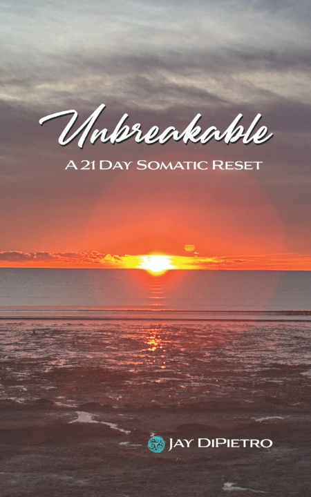 Kniha UNBREAKABLE Jay DiPietro