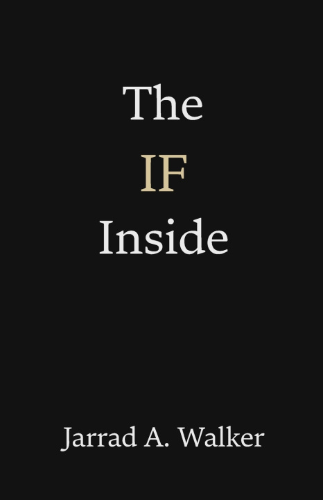 Kniha The IF Inside Jarrad A Walker