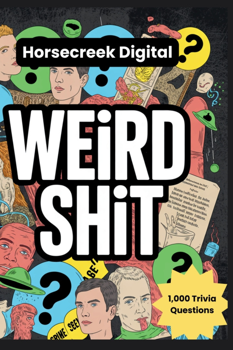 Kniha Weird Shit Horsecreek Digital