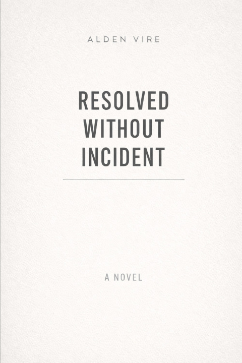 Kniha Resolved Without Incident Alden Vire
