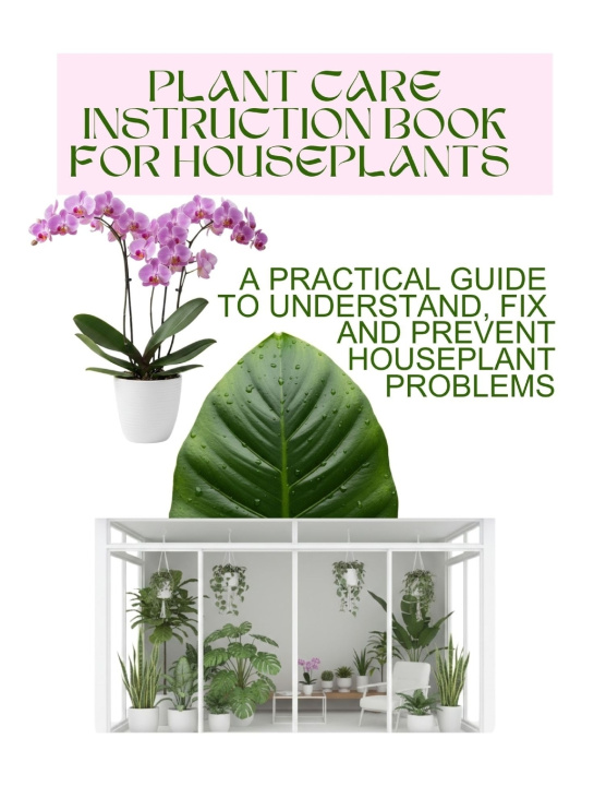 Knjiga PLANT CARE INSTRUCTION BOOK FOR HOUSEPLANTS Grace Grace Baker