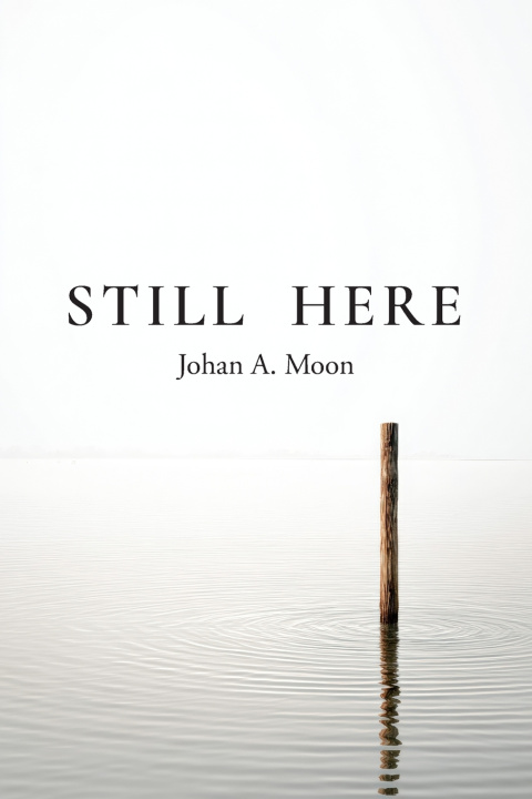 Kniha STILL HERE Johan A. Moon