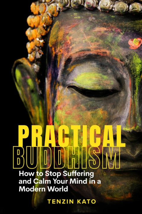 Kniha Practical Buddhism Tenzin Kato