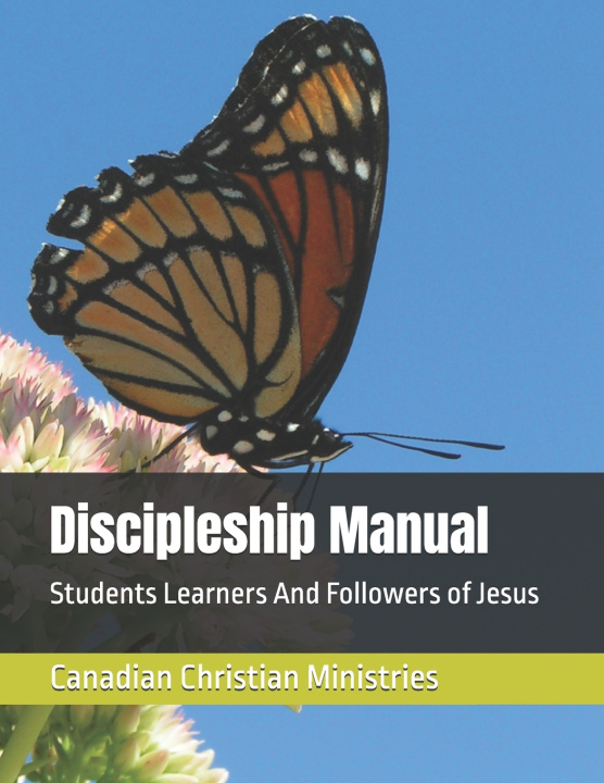 Kniha Discipleship Manual Canadian Christian Ministries