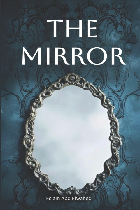 Kniha The Mirror Eslam Abd Elwahed