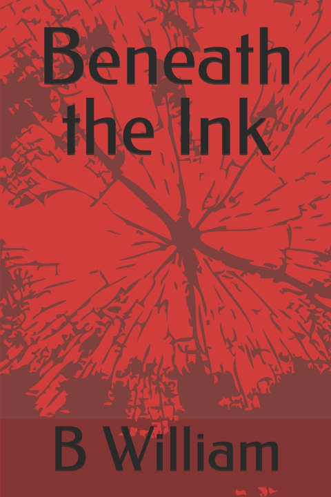 Kniha Beneath the Ink B William