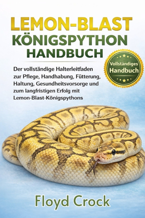 Kniha LEMON-BLAST-KÖNIGSPYTHON-HANDBUCH FLOYD CROCK