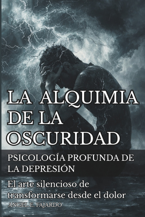 Kniha LA ALQUIMIA DE LA OSCURIDAD ANGEL FAJARDO
