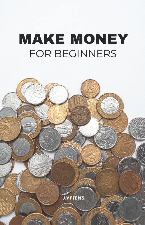 Knjiga Make money for beginners J. Vriens