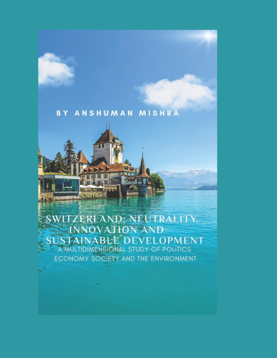 Kniha Switzerland Anshuman Mishra