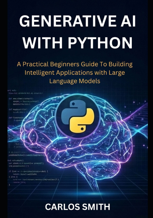 Kniha GENERATIVE Ai with Python Carlos Smith