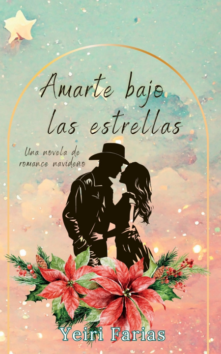 Knjiga Amarte bajo las estrellas Yeiri Farias