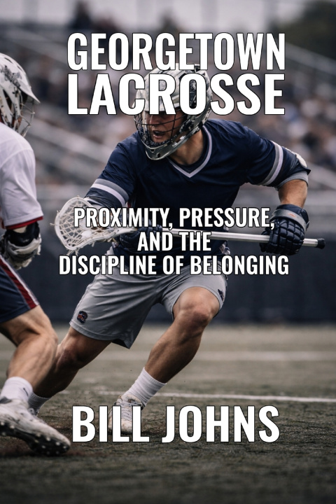 Kniha Georgetown Lacrosse Bill Johns