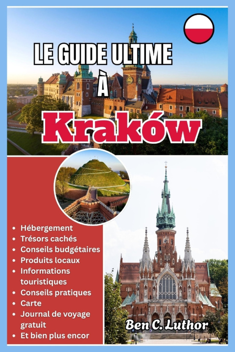 Kniha LE GUIDE ULTIME À KRAKOW Ben C. Luthor