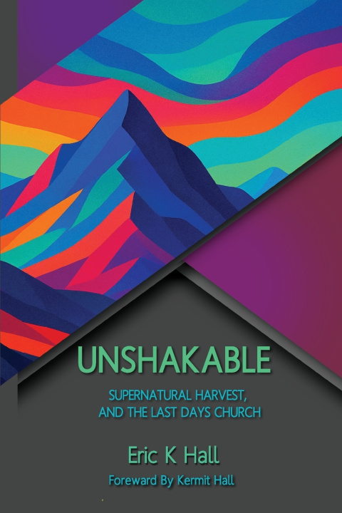 Kniha UNSHAKABLE Eric K Hall