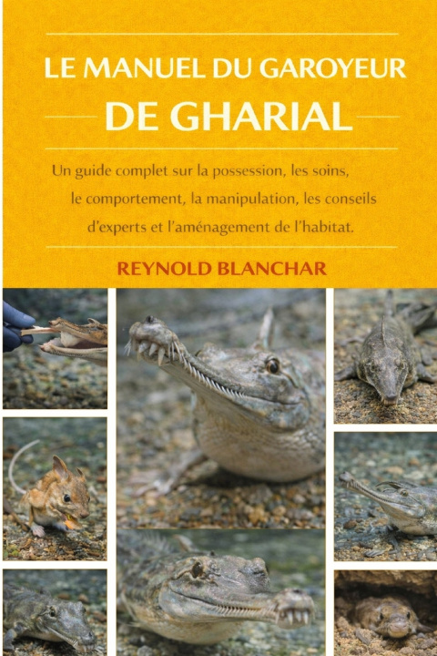 Knjiga LE MANUEL DU GAROYEUR DE GHARIAL REYNOLD BLANCHAR