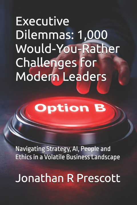 Kniha Executive Dilemmas Jonathan R Prescott