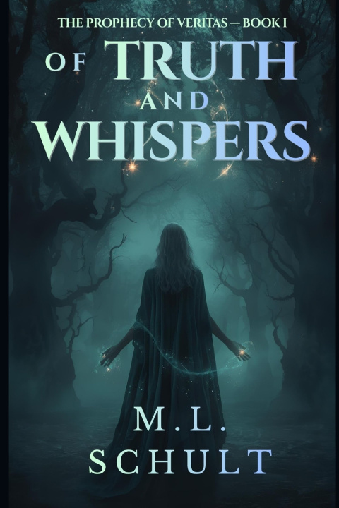 Knjiga Of Truth and Whispers M.L. Schult