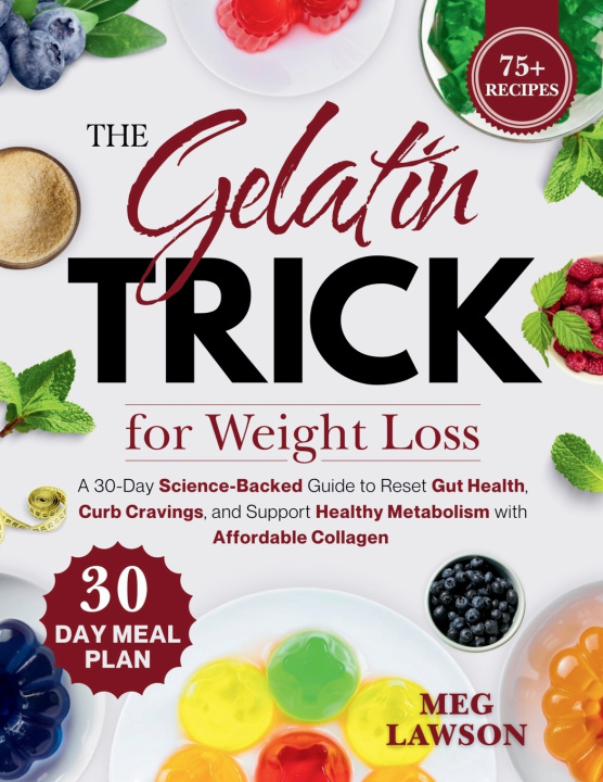 Knjiga The Gelatin Trick for Weight Loss Meg Lawson