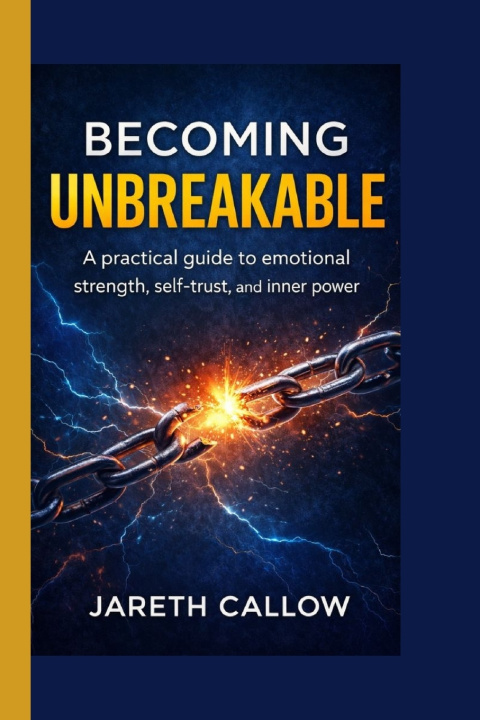 Kniha Becoming Unbreakable Jareth Callow