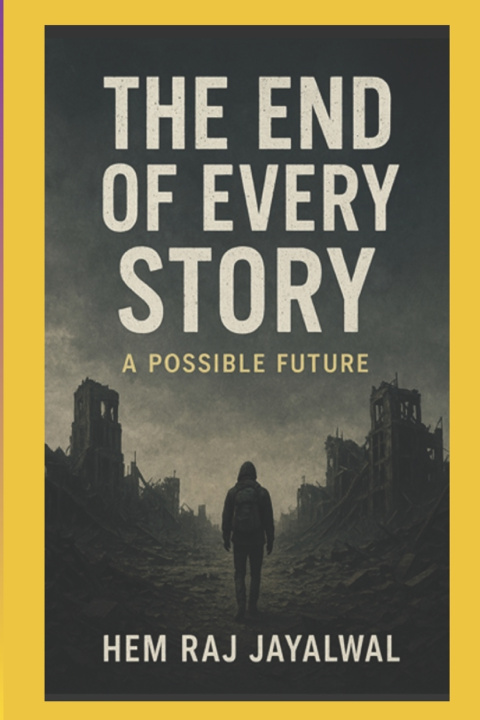 Knjiga THE END OF EVERY STORY HEM RAJ SHARMA JAYALWAL
