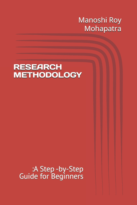Kniha RESEARCH METHODOLOGY Manoshi Roy Mohapatra