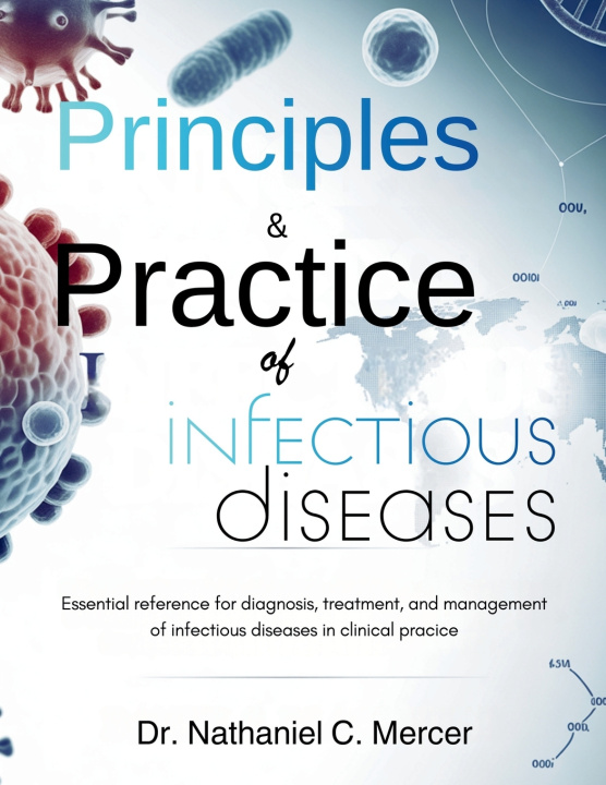 Knjiga Principles and Practice Of Infectious Diseases Dr. Nathaniel C. Mercer