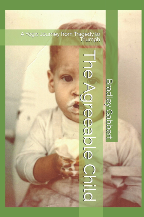 Kniha The Agreeable Child Bradley L Gabbert